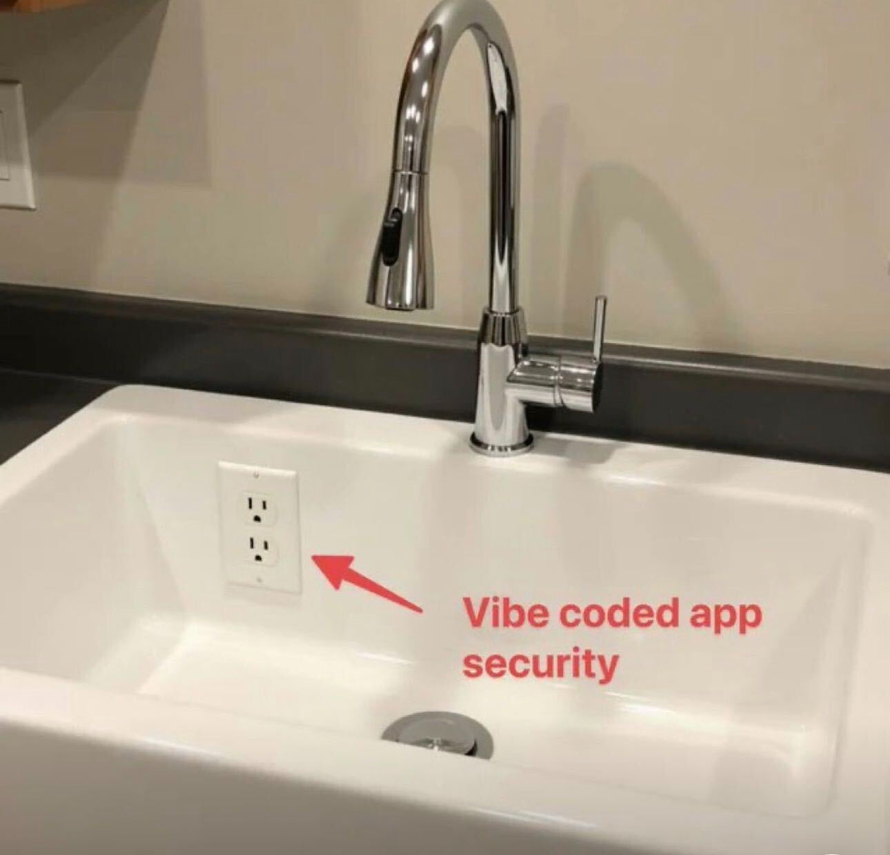 electrical outlet inside of a sink: “vibe-coded app security”